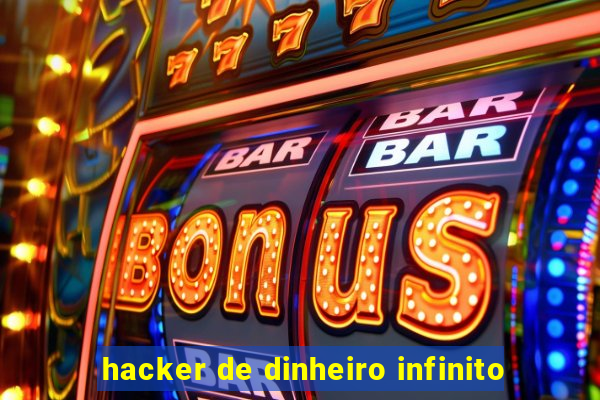 hacker de dinheiro infinito